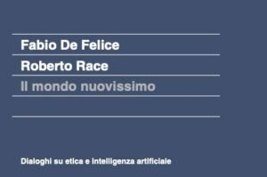Libri, intelligenza artificiale ed etica nel “Nuovo Mondo”