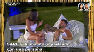 Temptation Island 2024: La gelosia di Antonio nei confronti della tentatrice Saretta | Guarda il video su Witty Tv