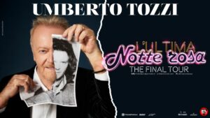 Umberto Tozzi annuncia 18 nuove date per il tour “L’Ultima Notte Rosa, The Final Tour”