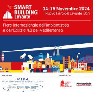 Bari: Levante Smart Building, la capitale della transizione energetica nel Mediterraneo