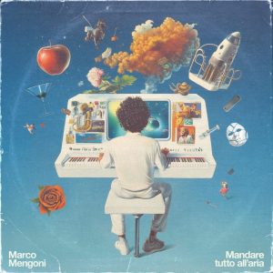 Il ritorno di Marco Mengoni con il suo nuovo singolo “Mandare all’aria tutto”