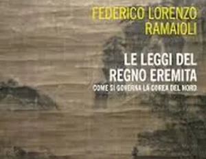 La nuova prospettiva del regime in Corea del Nord: il libro di Ramaioli