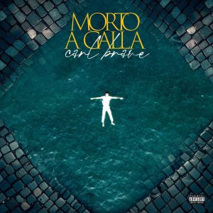 Il ritorno di Carl Brave con il singolo fresco di stampa “Morto a galla”