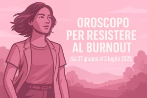 Oroscopo settimanale: Scopri cosa riservano le stelle dal 27 giugno al 3 luglio 2025!