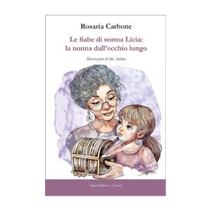 “Le fiabe di nonna Licia”: un viaggio magico tra le storie “Le fiabe di nonna Licia: la nonna...