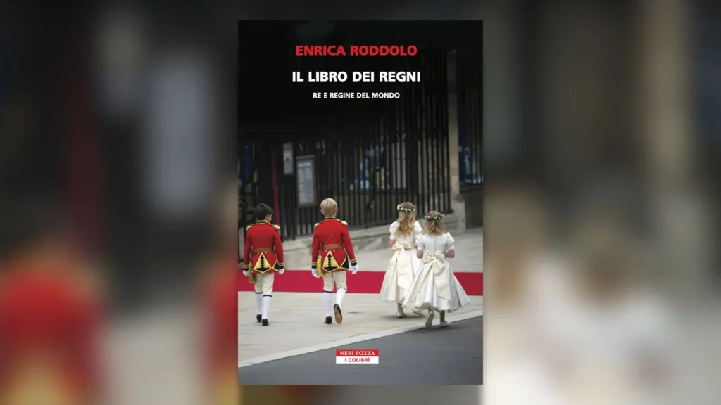 “Il libro dei regni”: Enrica Roddolo esplora la storia affascinante delle monarchie nel mondo.