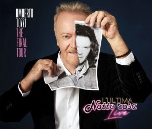 Umberto Tozzi torna con il nuovo album live “L’Ultima Notte Rosa”