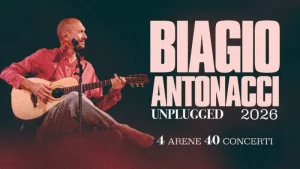 Biagio Antonacci torna dal vivo estate 2026 con il tour Unplugged esclusivo