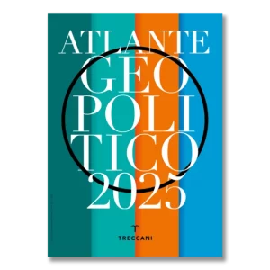 Atlante geopolitico 2025 di Treccani: guida per navigare nel nuovo ordine mondiale.