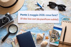 Scopri i migliori viaggi e gite per il Ponte del 1° maggio 2026!