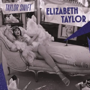 Taylor Swift lancia il nuovo singolo “Elizabeth Taylor” in tutte le radio oggi