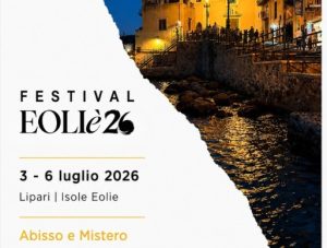 Festival “EOLIÈ”: Arte, Letteratura e Società a Lipari dal 3 al 6 luglio. Scopri di più!