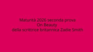Maturità 2026: Tracce e risposte su On Beauty di Zadie Smith per il liceo linguistico.