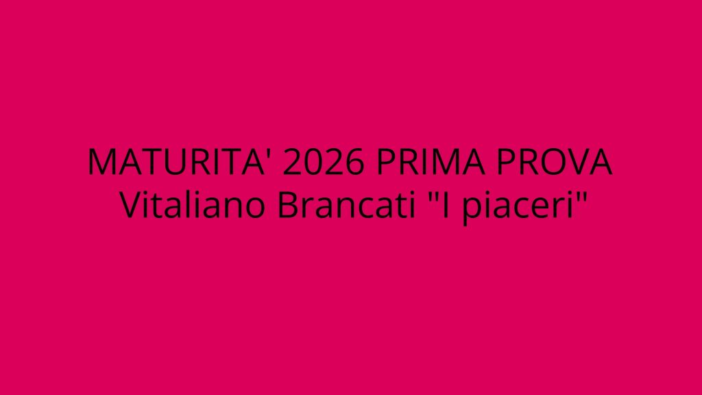 Maturità 2026: Analisi dell’opera “I piaceri” di Vitaliano Brancati per la prova di testo.