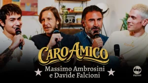 Arriva la terza puntata di “Caro Amico”, il podcast esclusivo di Benji & Fede
