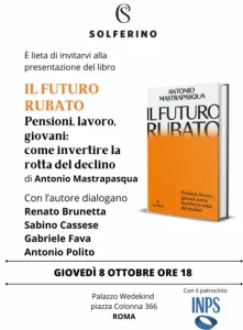 Giovedì 8 ottobre a Roma: presentazione libro “Il futuro rubato” di Antonio Mastrapasqua
