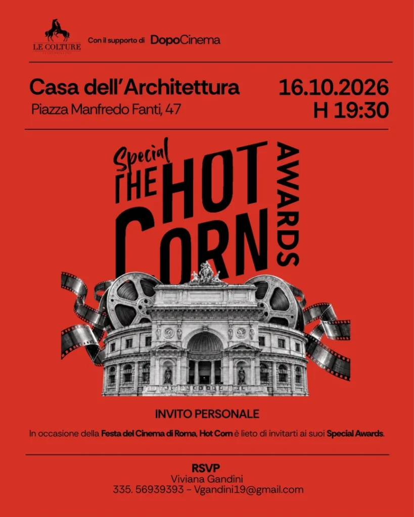 Hot Corn Awards 2026: venerdì 16 ottobre all’Acquario Romano la consegna dei premi speciali